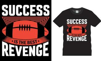 Framgång är de bäst hämnd amerikan fotboll vektor t skjorta design. Framgång är de bäst hämnd