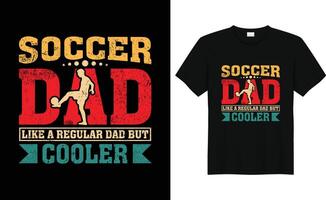 fotboll pappa tycka om en regelbunden pappa men kylare, fars dag fotboll t-shirt design vektor