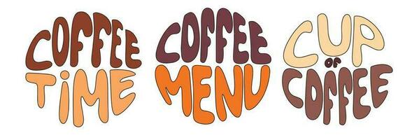 groovig Beschriftung Kaffee Zeit, Kaffee Speisekarte, Tasse von Kaffee. retro Slogan im runden Form. modisch drucken Design zum Poster, Karten, T-Shirt. vektor