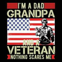 jag är en pappa morfar och en veteran- ingenting skrämmer mig vektor