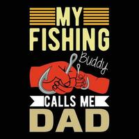 min fiske kompis samtal mig pappa tshirt mönster vektor
