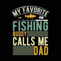 min favorit fiske kompis samtal mig pappa tshirt mönster vektor