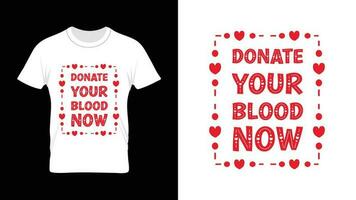 spenden Ihre Blut jetzt - - Welt Blut Spender Tag T-Shirt Design vektor