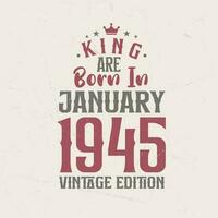 kung är född i januari 1945 årgång utgåva. kung är född i januari 1945 retro årgång födelsedag årgång utgåva vektor