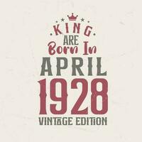 König sind geboren im April 1928 Jahrgang Auflage. König sind geboren im April 1928 retro Jahrgang Geburtstag Jahrgang Auflage vektor