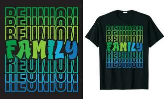 familj återförening -familj återförening typografi t-shirt design. vektor