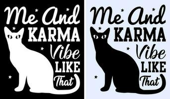mich und Karma Stimmung mögen Das Mitternacht mich und Karma Stimmung mögen Das T-Shirt, komisch Tee, Geschenke zum ihr, süß T-Shirt, freunde vektor