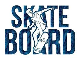 Skateboard Text entworfen mit männlich Spieler Karikatur extrem Sport Grafik Vektor