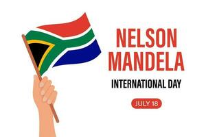 Nelson Mandela National Tag. 18 Juli. Flagge von das Republik von Süd Afrika im Hand. Illustration, Banner, Vektor