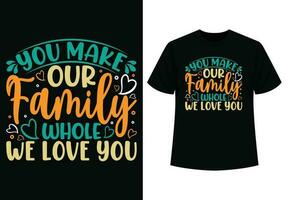 du göra vår familj hela t-shirt design vektor