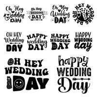 Hochzeit Tag Typografie Design zum T-Shirt, Karten, Rahmen Kunstwerk, Taschen, Tassen, Aufkleber, Becher, Telefon Fälle, drucken usw. vektor