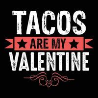 tacos är min valentine skjorta skriva ut mall vektor
