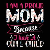 jag am en stolt mamma eftersom jag ha en söt barn skjorta skriva ut mall vektor
