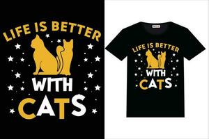 Katze T-Shirt Design Leben ist besser mit Katzen T-Shirt Design vektor