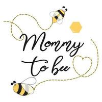 Baby Dusche Einladung Vorlage mit Text Mama zu Biene dekoriert Biene, Herz. süß Karte Design zum Mädchen Jungs mit Bienen. Vektor Illustration. Banner zum Mütter Tag, Glückwunsch, Logo, Symbol, Zeichen