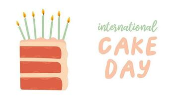 International Kuchen Tag Poster mit das Inschrift. ein Stück von Kuchen mit Text. Banner und Flyer Design. Vektor Illustration. Vektor Illustration