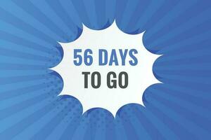 56 Tage zu gehen Countdown Vorlage. 56 Tag Countdown links Tage Banner Design vektor