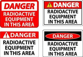 Achtung Zeichen Vorsicht radioaktiv Ausrüstung im diese Bereich vektor