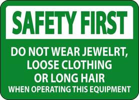Sicherheit zuerst Zeichen tun nicht tragen Schmuck, lose Kleidung oder lange Haar wann Betriebs diese Ausrüstung vektor