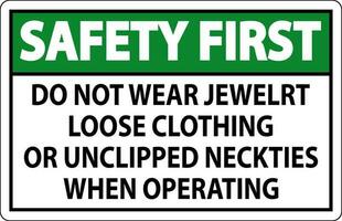 Sicherheit zuerst Zeichen tun nicht tragen Schmuck, lose Kleidung oder entclipst Krawatten wann Betriebs vektor
