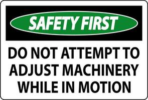 säkerhet först tecken do inte försök till justera maskineri medan i rörelse vektor