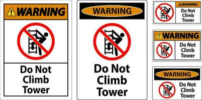 Warnung Zeichen tun nicht steigen Turm auf Weiß Hintergrund vektor