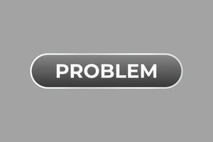 Problem Taste. Rede Blase, Banner Etikette Problem vektor