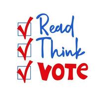 lesen, denken, Abstimmung. handgeschrieben Beschriftung mit prüfen Kennzeichen Symbole. Präsidentschaftswahl Wahl von USA Kampagne 2024 vektor