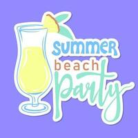 sommar strand fest klistermärke. inspirera fras med sommar cocktail. motiverande skriva ut för affisch, textil, kort. sommar högtider och resa begrepp vektor