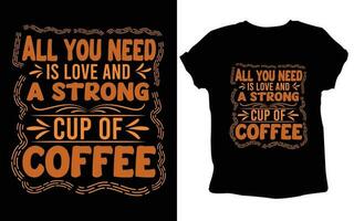 Typografie Benutzerdefiniert Kaffee t Hemd Design , motivierend Typografie T-Shirt Design, positiv Zitate T-Shirt Design, Kaffee svg t Hemd Design. vektor