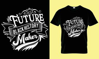 framtida svart historia tillverkare t-shirt design, typografi, bricka, beställnings, retro, mall, årgång t-shirt design. vektor