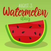 Wassermelone Tag, August 3. Hintergrund mit Herzliche Glückwünsche zum das amerikanisch Urlaub. Karikatur groß Scheibe von Wassermelone auf ein Grün Gradient. Vektor Illustration zum Poster, Aufkleber, Banner, Postkarte