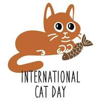 International Katze Tag auf August 8. abstrakt charismatisch komisch Katze ist Lügen auf ein Fisch Spielzeug. ein Postkarte, ein Banner, ein Flyer zum ein Urlaub im das eben Stil. Poster von das Tag von Katzen, Haustiere vektor