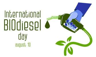 grön bränsle tillförsel tecken, bränsle dispenser pistol i hand. internationell biodiesel dag. mall för bakgrund, baner, vykort, affisch med text. vektor illustration av biobränslen