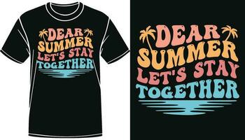 Kära sommar låt oss stanna kvar tillsammans trendig sommar typografi design, handflatan träd vektor, t-shirt design vektor