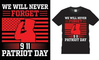 september 9.11 patriot dag t-shirt design vektor med skriva ut mall.vi kommer aldrig glömma 9 11 patriot dag