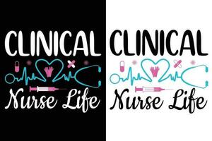 klinisch Krankenschwester Leben Krankenschwester Typografie T-Shirt Design vektor