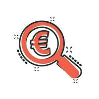 Lupe mit Euro-Zeichen-Symbol im Comic-Stil. Lupe, Geld-Vektor-Cartoon-Illustration-Piktogramm. Search Bill Geschäftskonzept Splash-Effekt. vektor