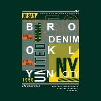 Brooklyn städtisch Denim Beschriftung Typografie Vektor, abstrakt Grafik, Illustration, zum drucken t Hemd vektor