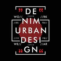 städtisch Denim Design Slogan Grafik Typografie Vektor, zum t Hemd drucken, beiläufig Stil vektor