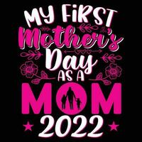 min först mors dag som en mamma 2022 skjorta skriva ut mall vektor