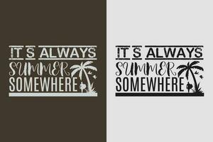 dess alltid sommar någonstans, sommar vibrafon, sommar t-shirt, semester skjorta, familj sommar skjorta, semester Kläder, strand skjorta, sommar strand, utomhus, handflatan träd vektor