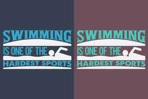 Schwimmen ist einer von das am härtesten Sport, Schwimmen Shirt, schwimmen Geschenk, Schwimmen T-Shirt, Schwimmen Geschenk, schwimmen Mannschaft Hemden, schwimmen Mama Shirt, Geschenk zum Schwimmer, Schwimmen Hemd zum Frauen vektor