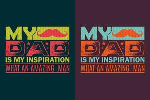meine Papa ist meine Inspiration Was ein tolle Mann, Neu Papa Shirt, Papa Shirt, Vati Shirt, Vaters Tag Shirt, Beste Papa Shirt, Geschenk zum Papa, einzigartig Vaters Tag Geschenk vektor