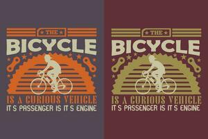 de cykel är en nyfiken fordon dess passagerare är dess motor, cykel skjorta, gåva för cykel rida, cyklist gåva, cykel Kläder, cykel älskare skjorta, cykling skjorta, cykling gåva, cykling skjorta vektor
