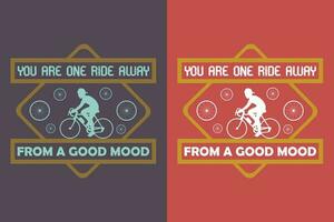 du är ett rida bort från en Bra humör, cykel skjorta, gåva för cykel rida, cyklist gåva, cykel Kläder, cykel älskare skjorta, cykling skjorta, cykling gåva, cykling skjorta vektor
