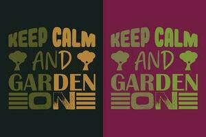 ha kvar lugna och trädgård på, trädgård skjorta, trädgårdsarbete skjorta, växt t-shirt, växt älskare gåva, jordbrukare t skjorta, trädgårdsarbete Citat, botanisk skjorta, växt älskare skjorta, växter, vektor