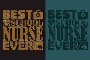 bäst skola sjuksköterska någonsin, amning skjorta, sjuksköterska t-shirt, sjuksköterska liv skjorta, gåva för sjuksköterska, gåva för sjuksköterska mamma, sjuksköterskor gåva, gåva för studerande sjuksköterska, framtida sjuksköterska t-shirt vektor