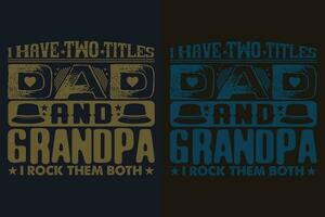 ich haben zwei Titel Papa und Opa ich Felsen Sie beide, Opa T-Shirt, Geschenke Opa, cool Opa Shirt, Großvater Shirt, Geschenk zum Großvater, T-Shirt zum Beste Großvater je vektor