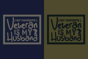meine Veteran ist meine Ehemann, Veteran Liebhaber Shirt, Militär- Shirt, 4 .. von Juli, Heer Veteran Flagge T-Shirts, Veteran USA Militär, Veteran Papa Opa, Denkmal Tag Geschenk, uns Veteran vektor